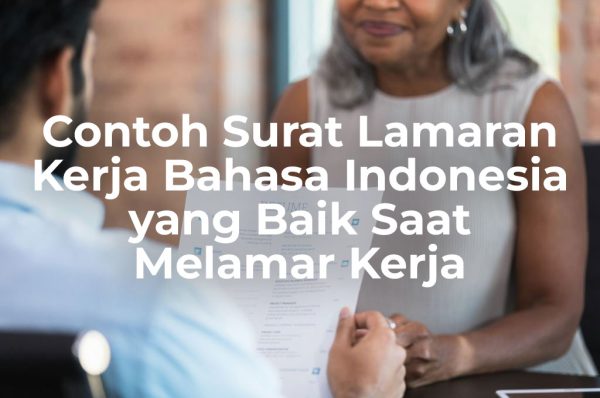 Contoh Surat Lamaran Kerja Bahasa Indonesia Untuk Melamar Kerja