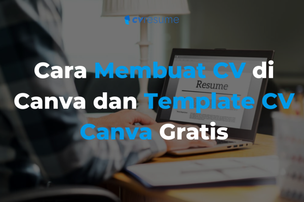 Cara Membuat CV di Canva dan Template CV Canva Gratis